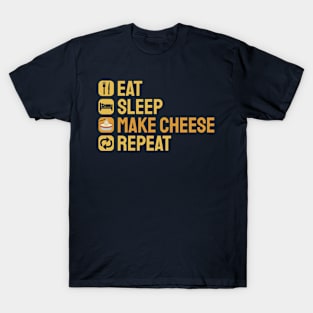 Eat Sleep Make Cheese Repeat T-Shirt